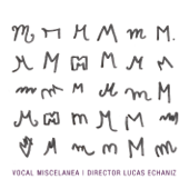 Eli Eli - Lucas Echániz, Vocal Miscelánea & Augusto Paso