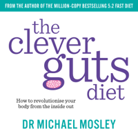 Dr. Michael Mosley - The Clever Guts Diet artwork