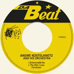 Embraceable You - Single - André Kostelanetz & His Orchestra Embraceable You - Single - André Kostelanetz & His Orchestra