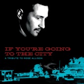 If You're Going To The City: A Tribute To Mose Allison artwork