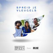 Spreid Je Vleugels (feat. DeLise) - Rechtstaat
