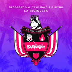 La Bicicleta (feat. Tavo Rayo & G Ritmo) - Single by Dagobeat album reviews, ratings, credits