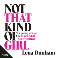 Lena Dunham - Not that Kind of Girl artwork