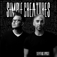 Simple Creatures - Everything Opposite - EP artwork