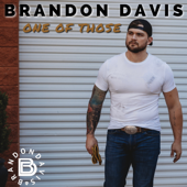One of Those - Brandon Davis - Brandon Davis