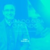 Quando Gira o Mundo - EP