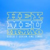 Hey, Meu Irmão - Single