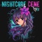 Idgaf - Nightcore by Halocene & Nightcore Cene lyrics