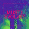 MUST I EVOLVE? - Single