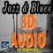 Blues Armony (8d Audio) artwork