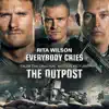 Everybody Cries (From “THE OUTPOST”) - Single album lyrics, reviews, download
