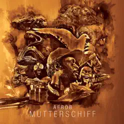 Mutterschiff (Deluxe Edition) - Afrob