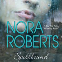 Nora Roberts - Spellbound (Unabridged) artwork