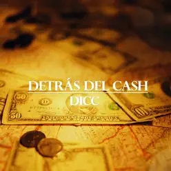 Detrás Del Cash - Single - Dicc Detrás Del Cash - Single - Dicc
