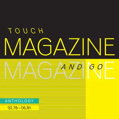 Touch and Go - Anthology 02.78 - 06.81 (Remastered) - Magazine