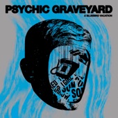 Psychic Graveyard - Is There a Hotline?