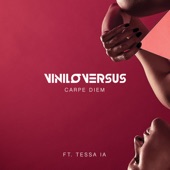 Viniloversus - Carpe Diem (feat. Tessa Ia)