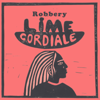 Robbery-Lime Cordiale