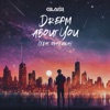 Dream About You (feat. okafuwa) - Single