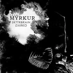 Skttrbrain / Darko - Single - Myrkur Skttrbrain / Darko - Single - Myrkur