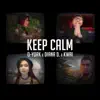 Keep Calm - Single album lyrics, reviews, download
