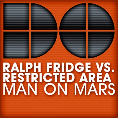 Man On Mars (DL Electro Mix) - Ralph Fridge vs. Restricted Area | Shazam