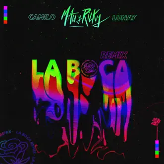 La Boca (Remix) - Single by Mau y Ricky, Camilo & Lunay album reviews, ratings, credits