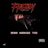 Freddy (feat. HardHead & Tyicrj) - Single album lyrics, reviews, download
