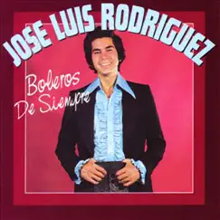 Boleros de Siempre by José Luis Rodríguez album reviews, ratings, credits