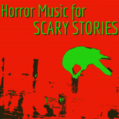 Horror Music for Scary Stories - 20 Tracks for Tales to Tell in the Dark - Horror Nightmare