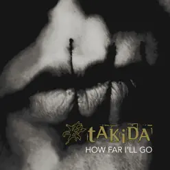 How Far I'll Go - Single - Takida How Far I'll Go - Single - Takida