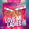 Love Mi Ladies (feat. Sean Paul) by Oryane iTunes Track 1