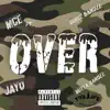 Over (feat. Jayo, Borie Bandzz & BUTTA BANDZZ) - Single album lyrics, reviews, download