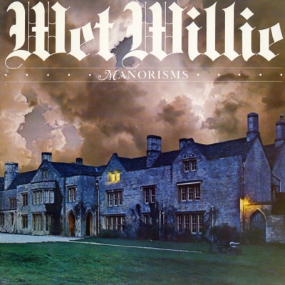 Manorisms - Wet Willie