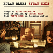 Bulat Blues (feat. Vanya Zhuk) - Daniel Kahn