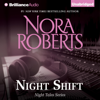 Night Shift: Night Tales, Book 1 (Unabridged) - Nora Roberts
