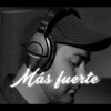 Más Fuerte - EP