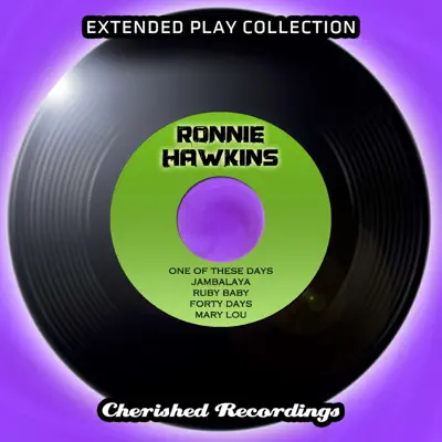 Extended Play Collection - EP - Ronnie Hawkins