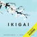Héctor García & Francesc Miralles - Ikigai: Los secretos de Jap&oacute;n para una vida larga y feliz [Ikigai: Japanese Secrets for a Long and Happy Life] (Unabridged)