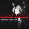 Foundations of Funk: A Brand New Bag: 1964-1969