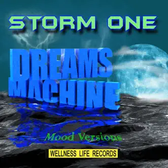 Storm One (Mood Versions) - EP by Dreams Machine album reviews, ratings, credits