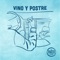 Vino y Postre - Pater lyrics