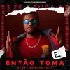 Stream & download Então Toma - Single