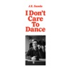I Don't Care to Dance - Single