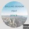 Balling Season (feat. Don B) - Single album lyrics, reviews, download
