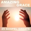 Amazing Grace - 25 Gospel Greats