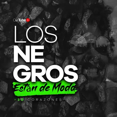 Los Negros Estan De Moda - Single - 3D Corazones