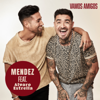 Mendez - Vamos Amigos (feat. Alvaro Estrella) artwork