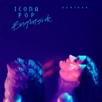 Brightside (Remixes) - EP - Icona Pop