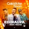 Edinalva (feat. Mano Walter) - Caio Victor e Tinan lyrics